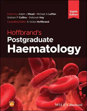 Hoffbrand’s Postgraduate Haematology, 8th Edition: The Essential Guide for Hematology Professionals Javed Books