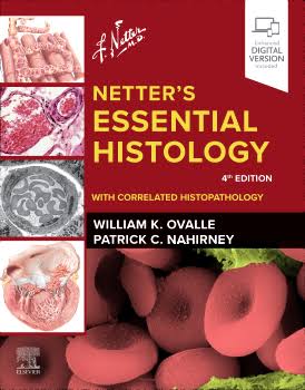 Netter's Essential Histology with Correlated Histopathology 4th Edition by Ovalle and Nahirney