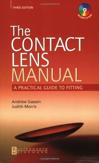 The Contact Lens Manual: A Practical Guide to Fitting 3rd Edition by Andrew Gasson and Judith Morris