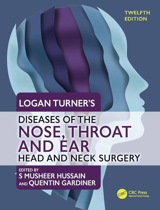 Discover Logan Turner's Diseases of the Nose, Throat, and Ear – 12th Edition: The Ultimate Guide for ENT Professionals Javed Books