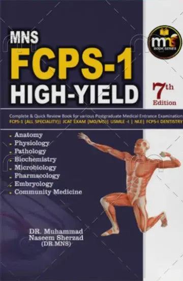MNS FCPS-1 High-Yield 7th Edition: Your Ultimate Guide to FCPS-1 Success Javed Books