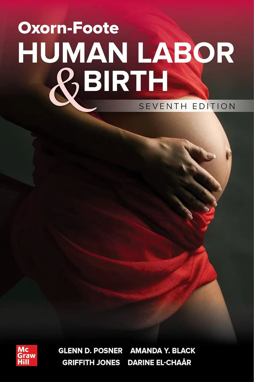 Oxorn &amp; Foote’s Human Labor and Birth (7th Edition) – The Ultimate Guide to Obstetric Nursing and Midwifery