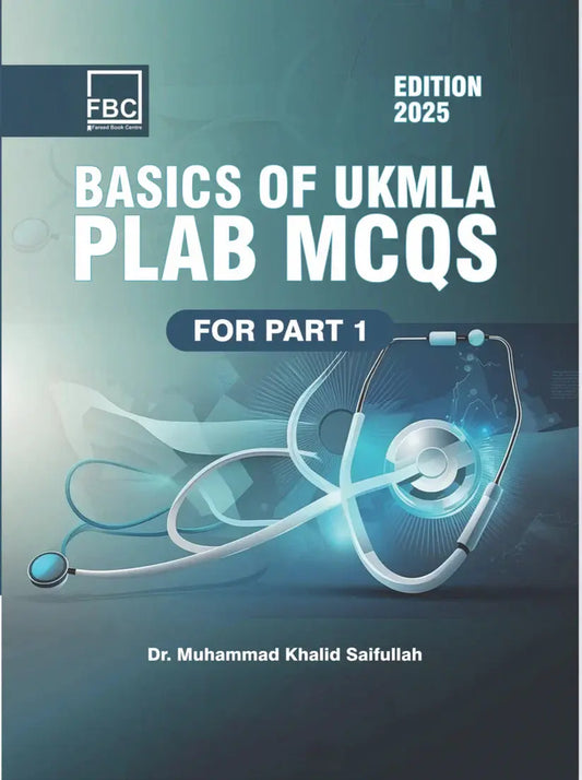 Basics of UKMLA PLAB Part 1 MCQs: Your Ultimate Guide to PLAB Part 1 Success Javed Books
