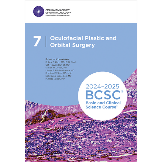 AAO Basic and Clinical Science Course, Section 07: Oculofacial Plastic and Orbital Surgery 2024-25