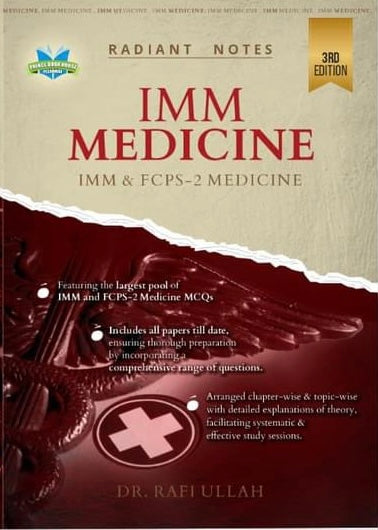 Radiant Notes IMM Medicine IMM & FCPS-2 Medicine 3rd Edition by Dr Rafiullah