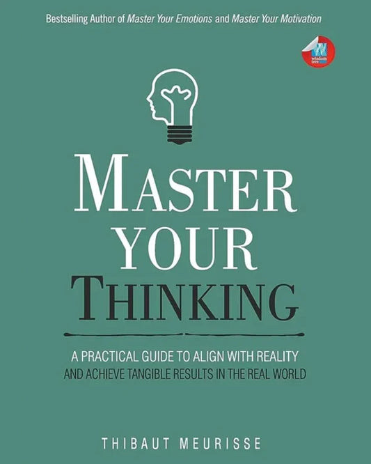 Master Your Thinking Written by Thibaut Meurisse