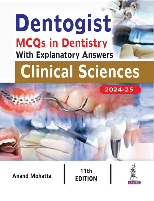 Dentogist MCQs in Dentistry with Explanatory Answers Clinical Sciences 11th Edition