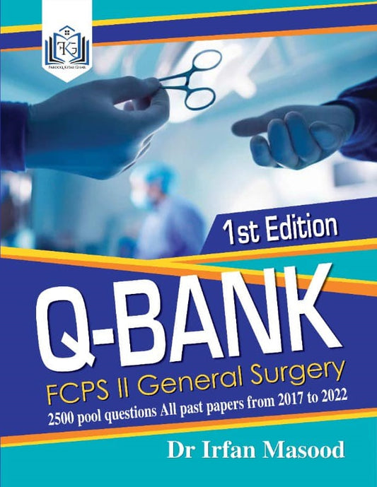 Q-BANK FCPS II GENERAL SURGERY 2500 Pool Questions All Past Papers from 2017 to 2022
