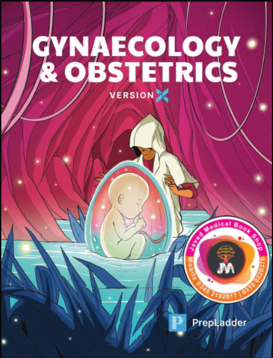PrepLadder Notes Version X Gynaecology & Obstetrics