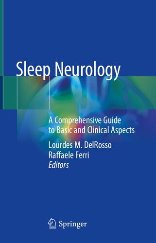 Sleep Neurology: A Comprehensive Guide to Basic and Clinical Aspects