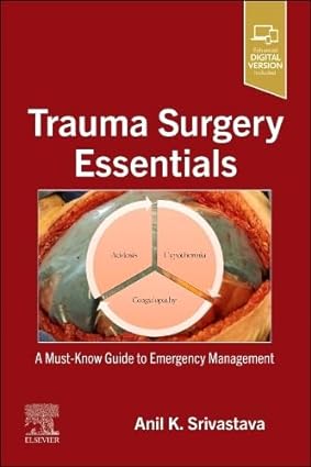 Trauma Surgery Essentials: A Must-Know Guide to Emergency Management 2023 Premium Multicolour Mate Print