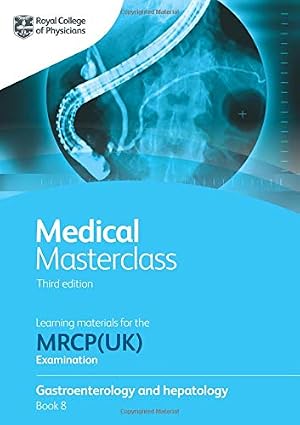 Medical Masterclass 3rd Edition – Book 8: Gastroenterology and Hepatology (MRCP UK) Javed Books