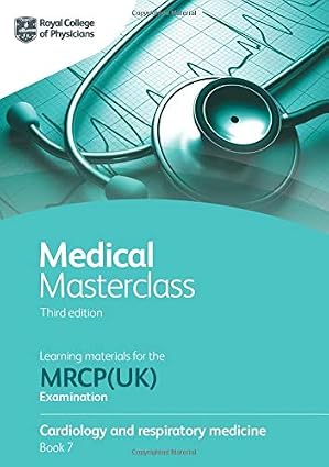 Medical Masterclass 3rd Edition – Book 7: Cardiology and Respiratory Medicine (MRCP UK) Javed Books