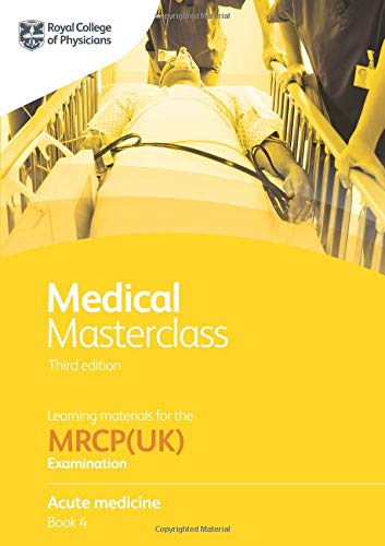 Medical Masterclass 3rd Edition – Book 4: Acute Medicine (MRCP UK) Javed Books