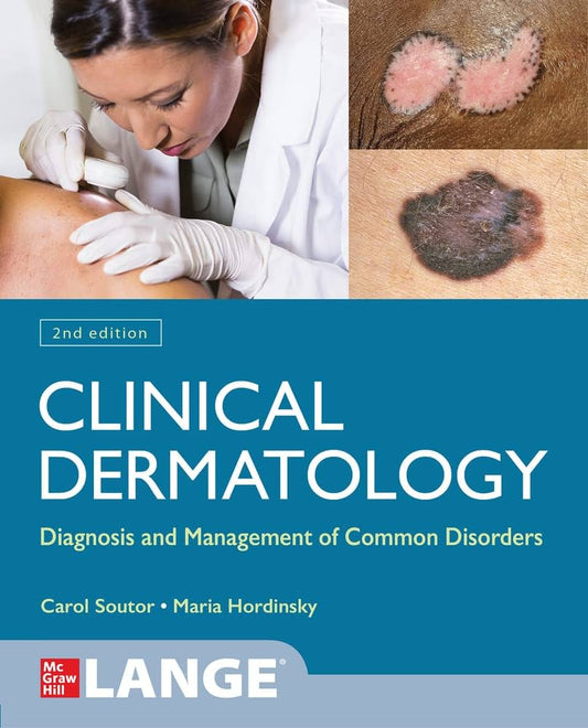 Clinical Dermatology: Diagnosis and Management of Common Disorders