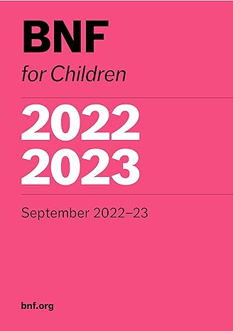 BNF for Children 2022-2023: September 2022-22 (British National Formulary for Children)