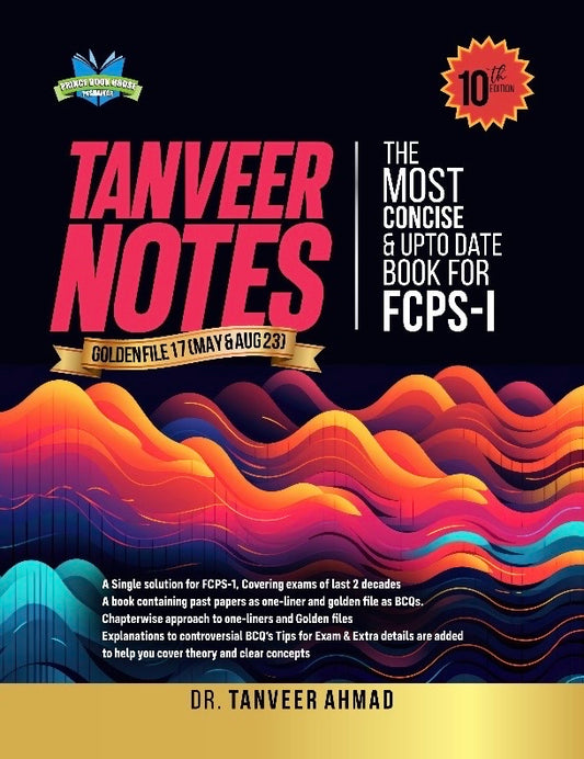 Tanveer Notes The Most Consice & Upto Date Book For FCPS-1 10th Edition