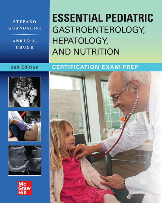 Essential Pediatric Gastroenterology, Hepatology, and Nutrition, Second Edition 2nd Edition