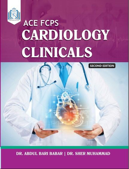 ACE FCPS CARDIOLOGY CLINICALS 2nd Edition