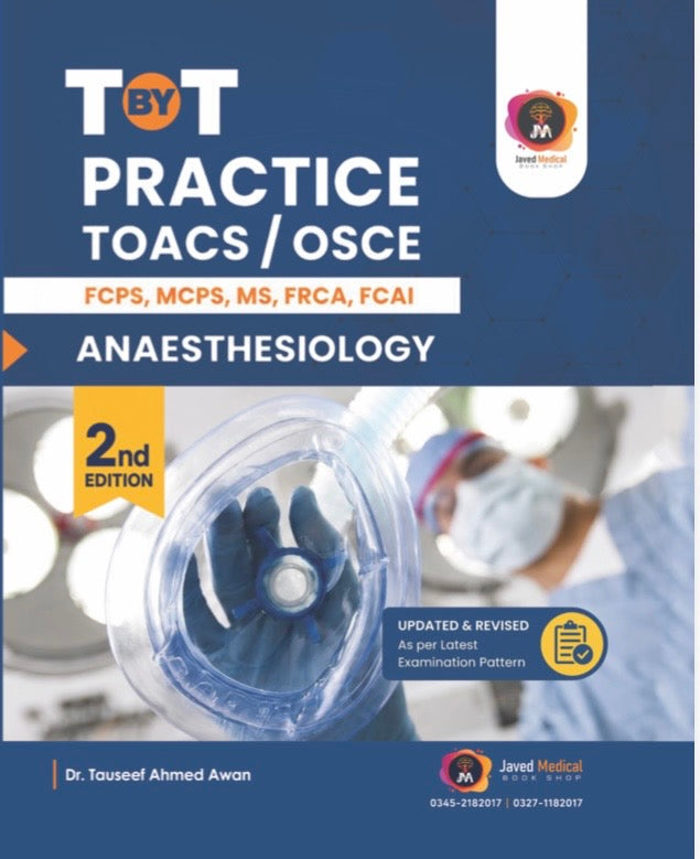T by T Practice TOACS/OSCE Anesthesiology 2nd Edition Javed Books
