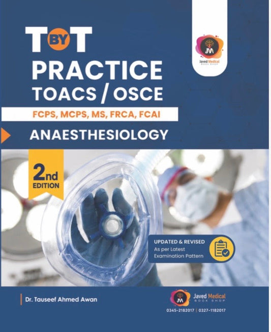 T by T Practice TOACS/OSCE Anesthesiology 2nd Edition Javed Books