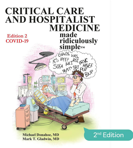 Critical Care and Hospitalist Medicine Made Ridiculously Simple 2nd Edition Premium Black & white Print