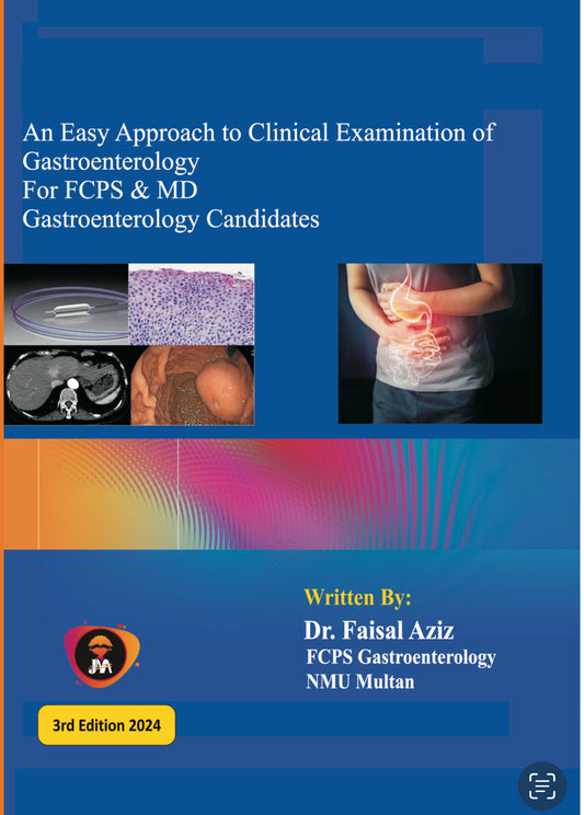 An Easy Approach To Clinical Examination Of Gastroenterology For FCPS & MD 3rd Edition 2024