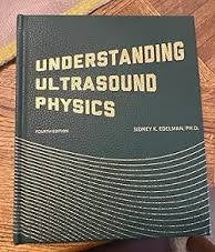 Understanding Ultrasound Physics 4th Edition by Edelman