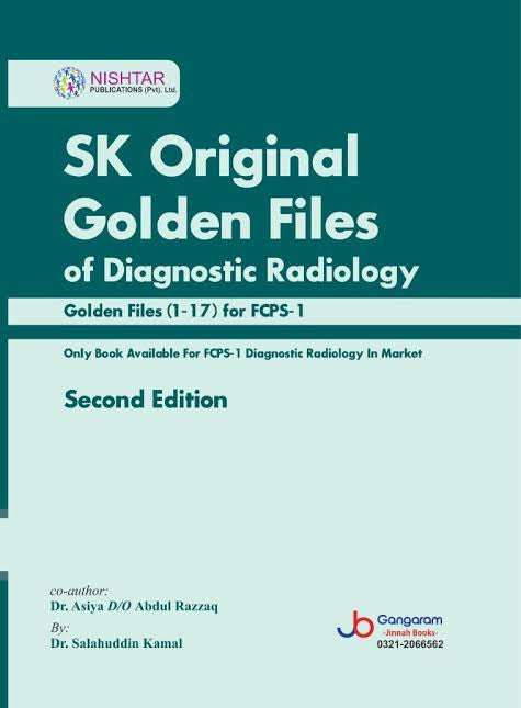 SK Original Golden Files 1 to 17 of Diagnostic Radiology for FCPS 1 2nd Edition