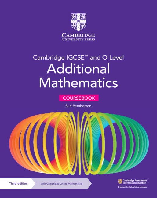 Cambridge IGCSE and O Level Additional Mathematics Coursebook 3rd Edition Original with Digital Access