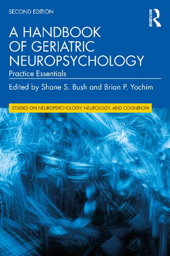 A Handbook of Geriatric Neuropsychology: Practice Essentials