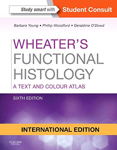 Wheater's Functional Histology A Text and Colour Atlas Colour Local Finish