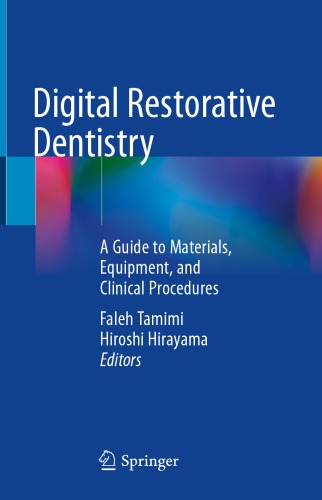 Digital Restorative Dentistry: A Guide to Materials, Equipment, and Clinical Procedures