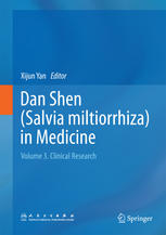 Dan Shen (Salvia miltiorrhiza) in Medicine: Volume 3. Clinical Research