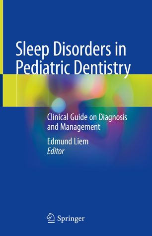 Sleep Disorders in Pediatric Dentistry: Clinical Guide on Diagnosis and Management