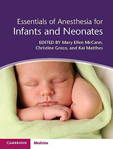 Essentials of Anesthesia for Infants and Neonates