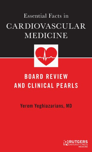 Essential Facts in Cardiovascular Medicine: Board Review and Clinical Pearls