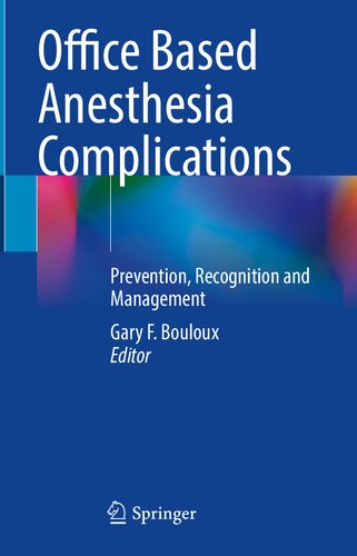 Office Based Anesthesia Complications: Prevention, Recognition and Management