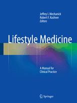 Lifestyle Medicine: A Manual for Clinical Practice