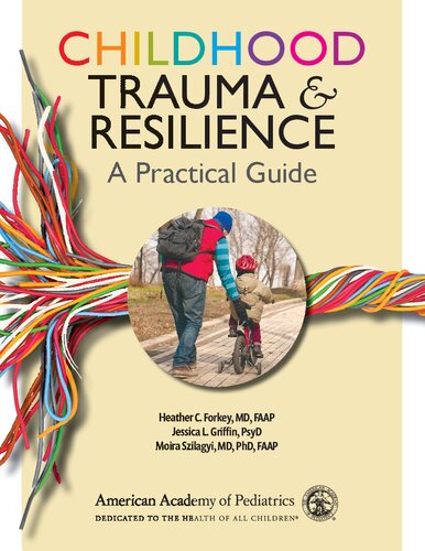 Childhood Trauma and Resilience: A Practical Guide