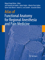 Atlas of Functional Anatomy for Regional Anesthesia and Pain Medicine: Human Structure, Ultrastructure and 3D Reconstruction Images