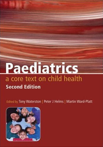 Paediatrics: a Core Text on Child Health, Second Edition