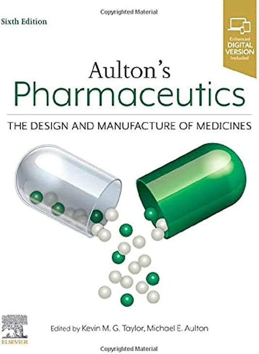 Aulton's Pharmaceutics The Design And Manufacture of medicines