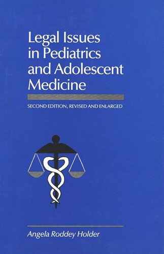 Legal Issues in Pediatrics and Adolescent Medicine, Second Edition, Revised and