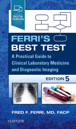 Ferri's Best Test: A Practical Guide to Clinical Laboratory Medicine and Diagnostic Imaging (Ferri's Medical Solutions)