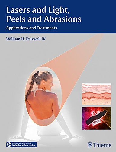 Lasers and Light, Peels and Abrasions: Applications and Treatment COLOR MATT PRINT