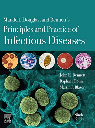 Mandell, Douglas, and Bennett's Principles and Practice of Infectious Diseases