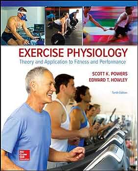 Exercise Physiology Theory and Application to fitness and perfomance