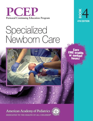 PCEP Book 4: Specialized Newborn Care (Volume 4) (Perinatal Continuing Education Program)