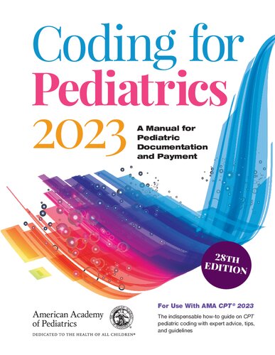 Coding for Pediatrics 2023: A Manual for Pediatric Documentation and Payment